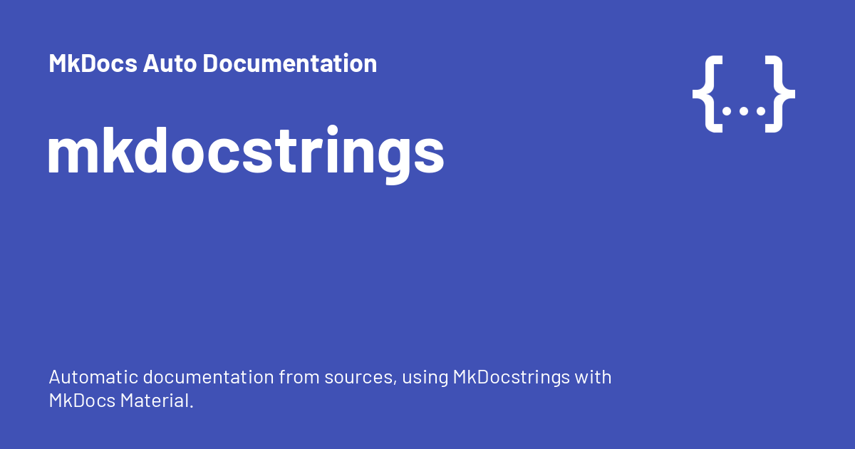 mkdocstrings - MkDocs Auto Documentation